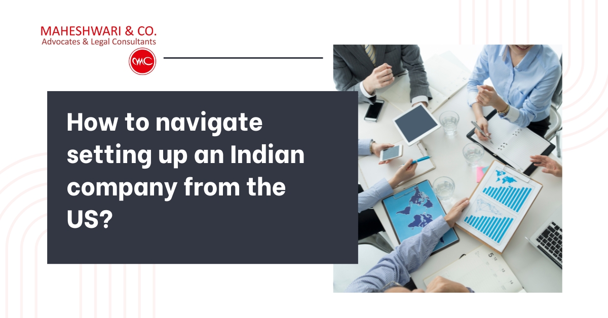 How to navigate setting up an Indian company from the US
