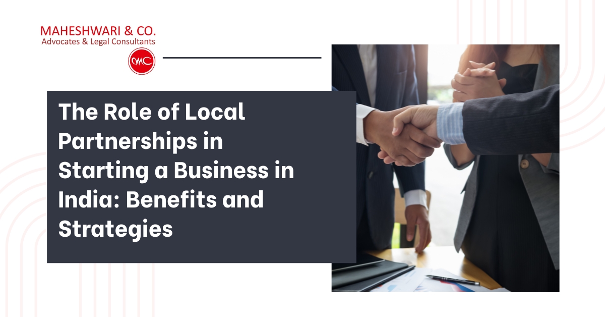 The Role of Local Partnerships in Starting a Business in India Benefits and Strategies